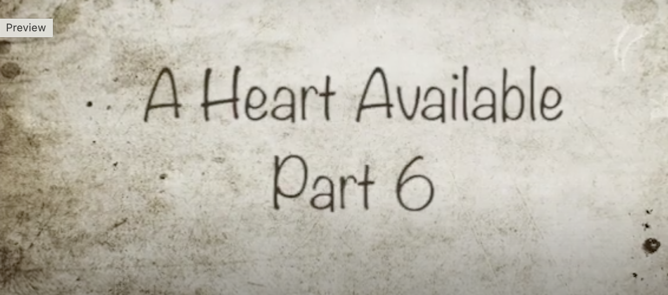A Heart Available Part 6